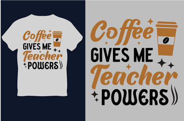 Wall Mural - Coffee Gives Me Teacher Powers