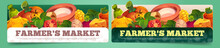 Farmers Market Banner Template Set. Cartoon Vector Illustration Of Colorful Fresh Vegetables, Dairy And Eggs Against Green And White Backgrounds. Organic Products Sale Announcement, Flyer Design