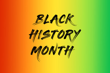 Black history month with gradient background for black history month events and season.