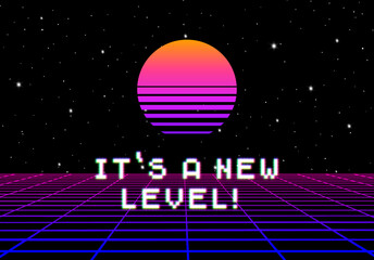 Wall Mural - synthwave greeting card with 80s styled sun and pixel font greeting phrase. new level, grade or upgr