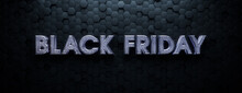 Black Friday Banner With Mosaic, Silver 3D Text Against Hexagon Tiles. Premium Background With Copy-space.