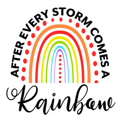 Wall Mural - After Every Storm Comes a Rainbow svg design