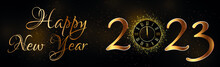 Card Or Banner For A Happy New Year 2023 In Gold With A Clock In The Number 0 On A Black Brown Gradient Background