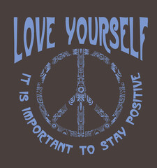 Wall Mural - Love yourself. It is important to stay positive .