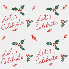 Christmas Vector Seamless Pattern With Lettering Lets Celebrate