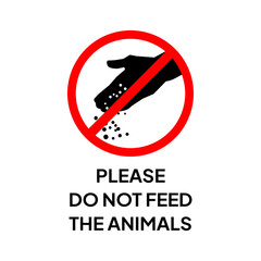 Warning sign or label for industrial.  Caution for dangerous animal and do not feed the animals.