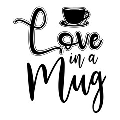 Wall Mural - LOVE in a MUG svg design