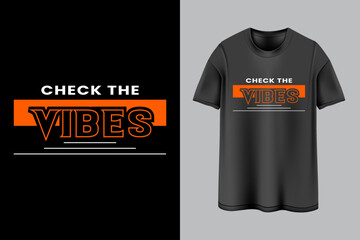 Check the vibes black t-shirt orange typography t-shirt design