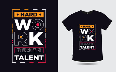 hard work beats talent motivational quotes typography t-shirt design