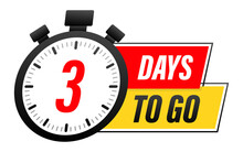 3 Days To Go. Countdown Timer. Clock Icon. Time Icon. Count Time Sale.  Stock Illustration.