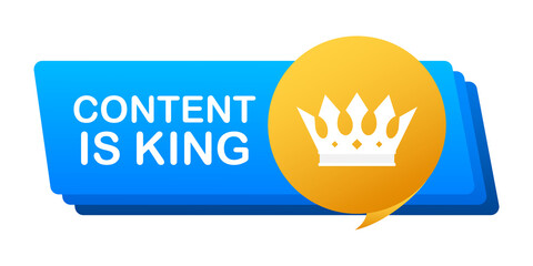 Wall Mural - content is king, flat icon, badge on white background. illustration.