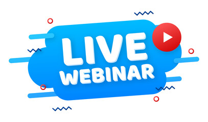 Wall Mural - live webinar button, icon, emblem, label. illustration.