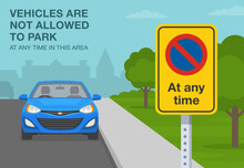 British Outdoor Parking Rules. Close-up View Of A "No Parking At Any Time" Sign. Vehicles Are Not Allowed To Park. Front View Of A Blue Sedan Car Parked At Verge. Flat Vector Illustration Template.