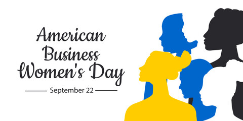 Wall Mural - American Business Women's Day. September 22nd. Horizontal white banner with silhouettes of women of different nationalities. Vector.