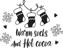 Warm Socks And Hot Cocoa Lettering And Quote Illustration