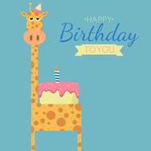 Happy Birthday To You Greeting Card With Giraffe Of Party Hat And Cake With Candle. Ideal For Posters, Postcards, Invitations, And Banners.