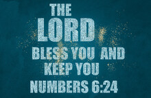 English Bible Verses "  The Lord  Bless You  And Keep You Numbers  6;24 "