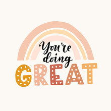 Hand Drawn Lettering Motivational Quote. The Inscription: You Are Doing Great. Perfect Design For Greeting Cards, Posters, T-shirts, Banners, Print Invitations. Self Care Concept.