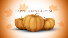 Thanksgiving Day. Festive Background With Pumpkins And Autumn Leaves.