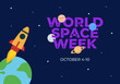 © ngupakarti - Word space week background with rocket and earth planets.