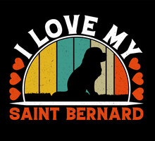 I Love My Saint Bernard, Retro Vintage Dog T-shirt Design.