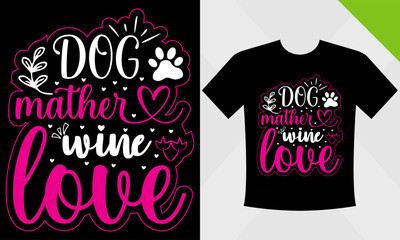 Dog Mather wine love and svg t shirt design 