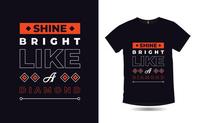 Wall Mural - shine bright like a diamond inspirational quotes typography t shirt design