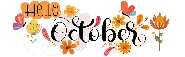 Poster - Hello October. OCTOBER month vector with flowers, butterfly and leaves. Decoration floral. Illustration month October calendar	
