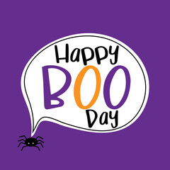 Wall Mural - Happy Boo Day - little spider with speech bubble template isolated on purple backgound. Good for greeting card, poster, T shirt print, template, invitation card, and other decoration for Halloween. 