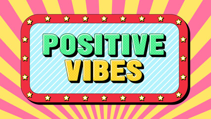 Wall Mural - Positive Vibes text, feel good. Text banner template with phrase Positive Vibes. Quote and slogan