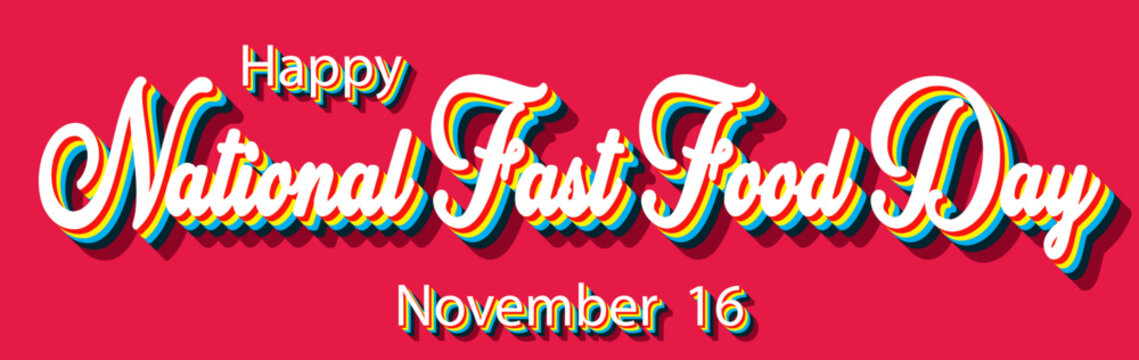 Happy National Fast Food Day, November 16. Calendar of November Retro Text Effect, Vector design