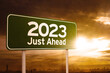Green signboard with a text of 2023 just ahead