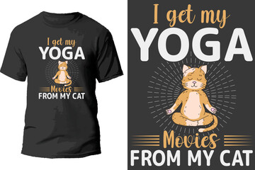 Wall Mural - I get my yoga movies from my cat t shirt design.