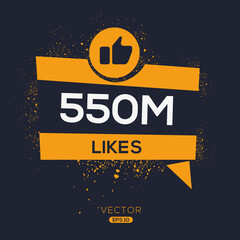 Wall Mural - 550M, 550 million likes design for social network, Vector illustration.