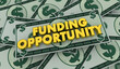 Funding Opportunity Announcement FOA Money Funds Grant Open Available 3d Illustration