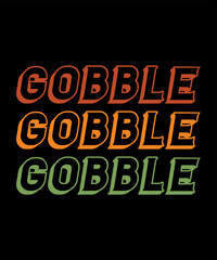 Wall Mural - Gobble Shirt Print Template Thanksgiving Fall Season