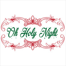 Oh Holy Night Merry Christmas Shirt Print Template, Funny Xmas Shirt Design, Santa Claus Funny Quotes Typography Design