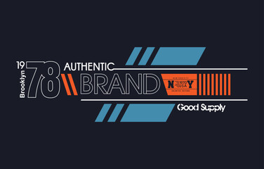 authentic brand slogan tee graphic typography for print t shirt.
