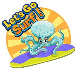 Canvas Print - Octopus cartoon character with lets go surf word