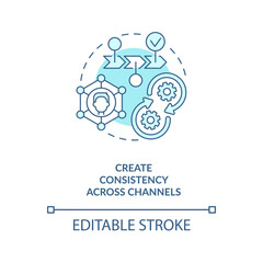 Poster - Create consistency across channels turquoise concept icon. Provide relevant content abstract idea thin line illustration. Isolated outline drawing. Editable stroke. Arial, Myriad Pro-Bold fonts used