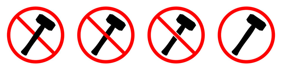 Wall Mural - hammer ban sign. hammer is forbidden. set of red prohibition signs of hammer. vector illustration