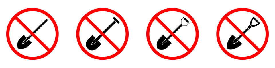 Wall Mural - shovel ban sign. shovel is forbidden. set of red prohibition signs of shovel. vector illustration