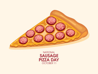 Wall Mural - National Sausage Pizza Day vector. Slice of pizza with salami and cheese icon vector. Slice of pepperoni pizza drawing. October 11. Important day