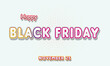 © Rehmat - Happy Black Friday, November 25. Calendar of November Retro Text Effect, Vector design