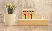 November 11 Calendar Date Text On Wooden Blocks With Copy Space For Ideas Or Text. Copy Space And Calendar Concept.