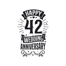 42 Years Anniversary Celebration Typography Design. Happy 42nd Wedding Anniversary Quote Lettering Design.