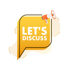 Poster - Speech Bubble with Lets Discuss text. Megaphone banner. Web design. Vector stock illustration