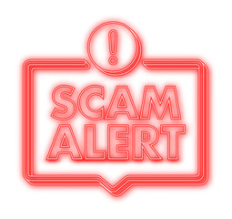 Poster - Banner with red scam alert. Attention sign. Neon icon. Caution warning sign sticker. Flat warning symbol. Vector stock illustration