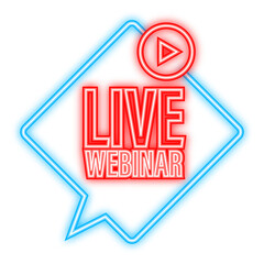 Wall Mural - live webinar label. flat neon illustration. vector illustration