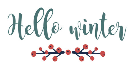 Wall Mural - Hello Winter handlettering inscription. Winter logos and emblems for invitation, greeting card, t-shirts and posters.